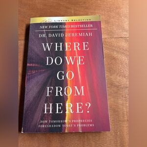 Where Do We Go From Here? by Dr. David Jeremiah